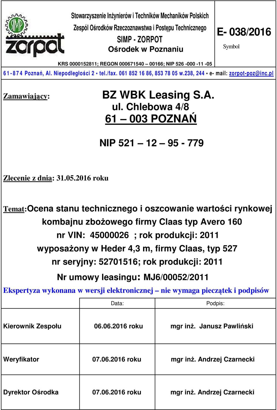 Chlebowa 4/8 61 003 POZNAŃ NIP 521 12 95-779 Zlecenie z dnia: 31.05.