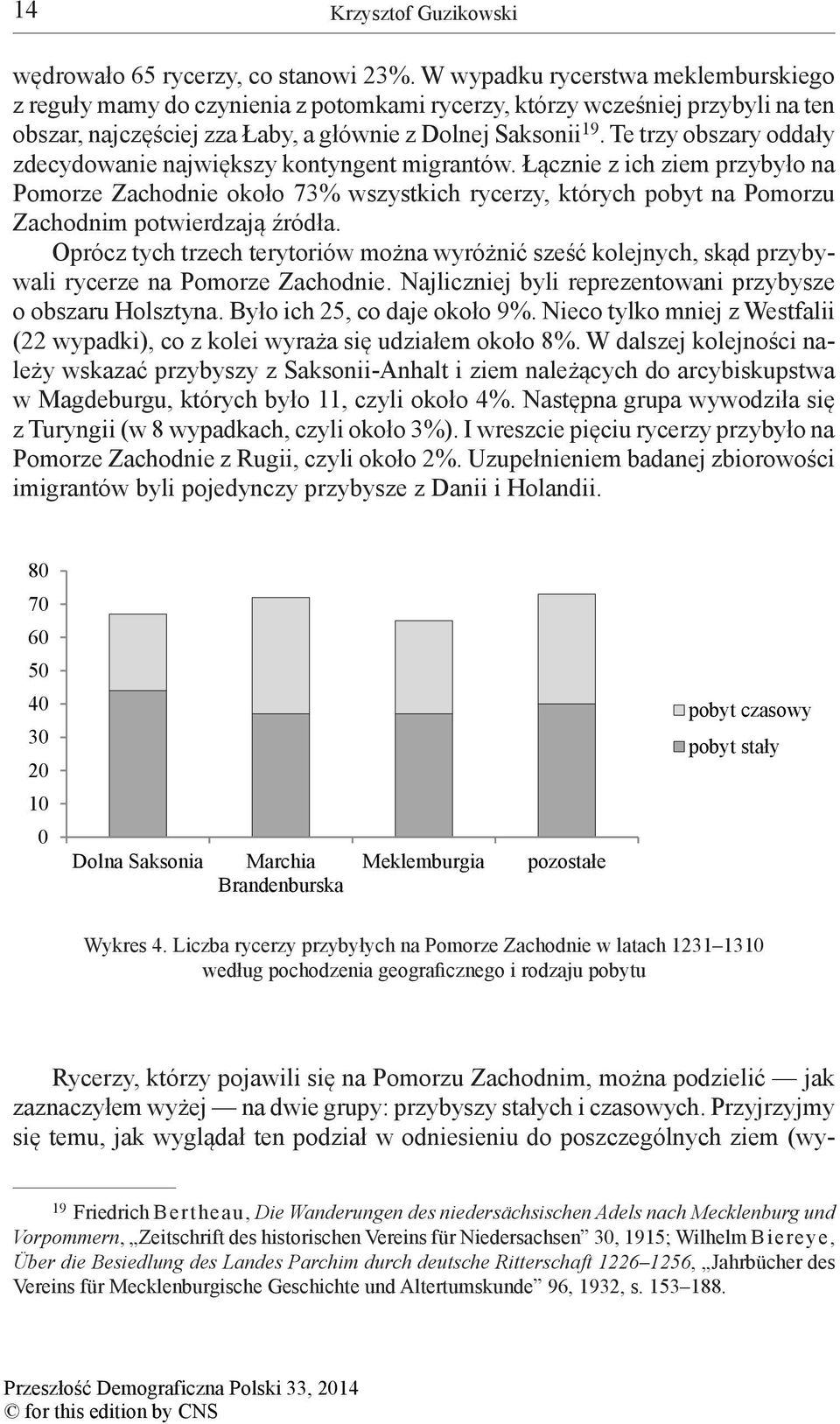 Te trzy obszary oddały zdecydowanie największy kontyngent migrantów.