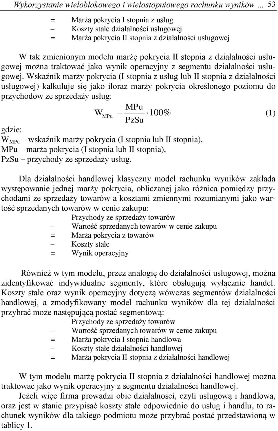 usługowej można traktować jako wynik operacyjny z segmentu działalności usługowej.