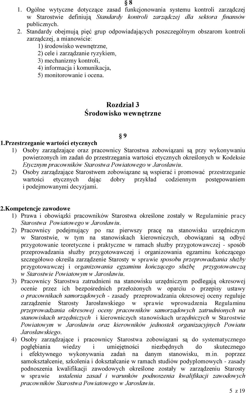 i komunikacja, 5) monitorowanie i ocena. Rozdział 3 Środowisko wewnętrzne 9 1.
