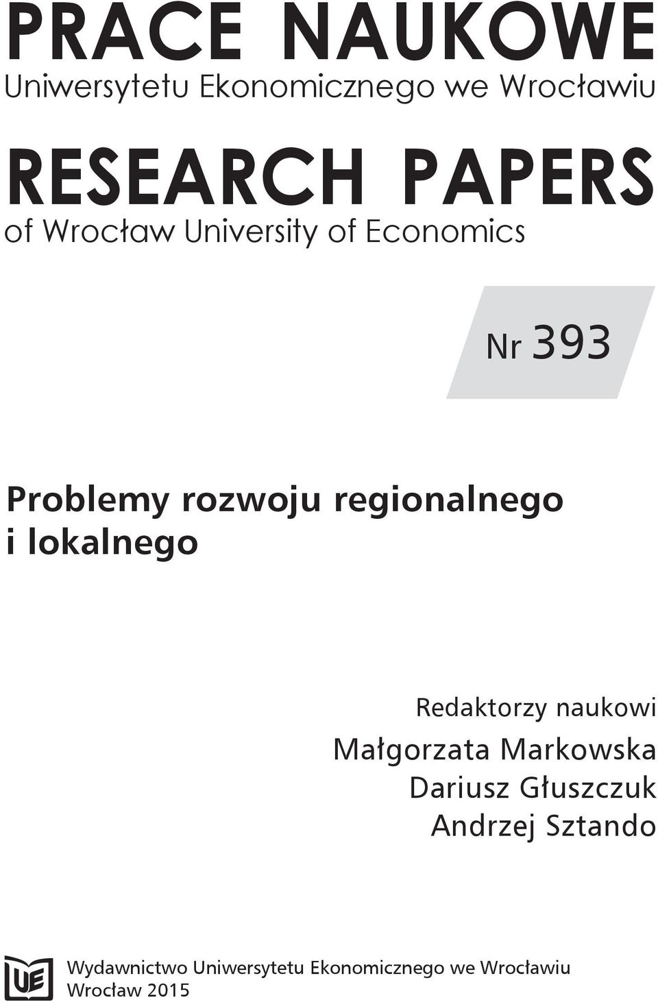 lokalnego Redaktorzy naukowi Małgorzata Markowska Dariusz Głuszczuk