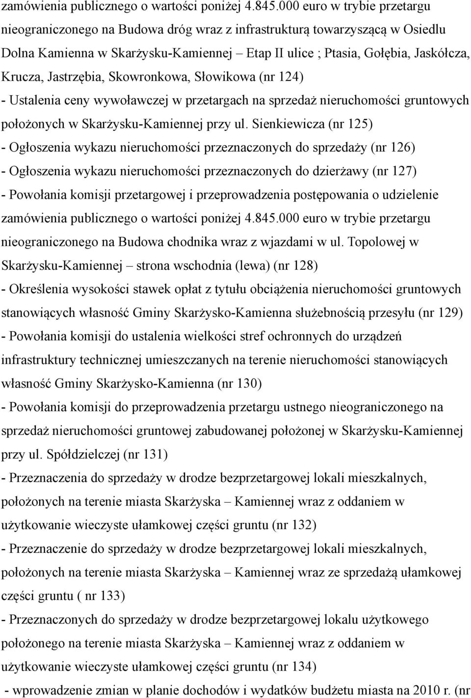 Sienkiewicza (nr 125) - Ogłoszenia wykazu nieruchomości przeznaczonych do sprzedaży (nr 126) - Ogłoszenia wykazu nieruchomości przeznaczonych do dzierżawy (nr 127) nieograniczonego na Budowa chodnika