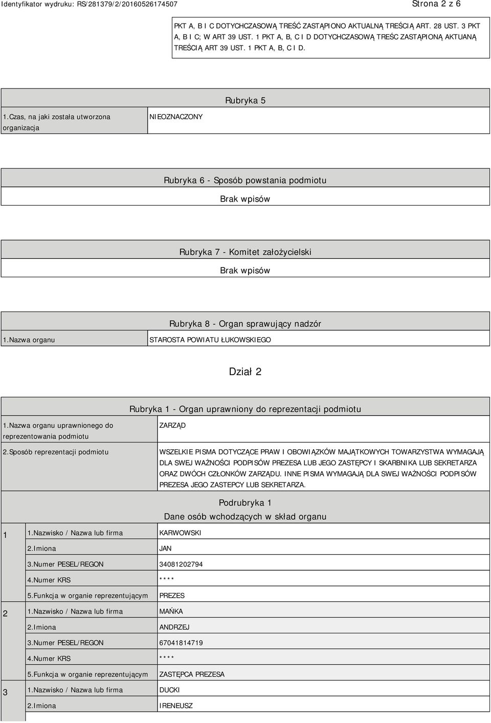 Nazwa organu STAROSTA POWIATU ŁUKOWSKIEGO Dział 2 Rubryka 1 - Organ uprawniony do reprezentacji podmiotu 1.Nazwa organu uprawnionego do reprezentowania podmiotu 2.