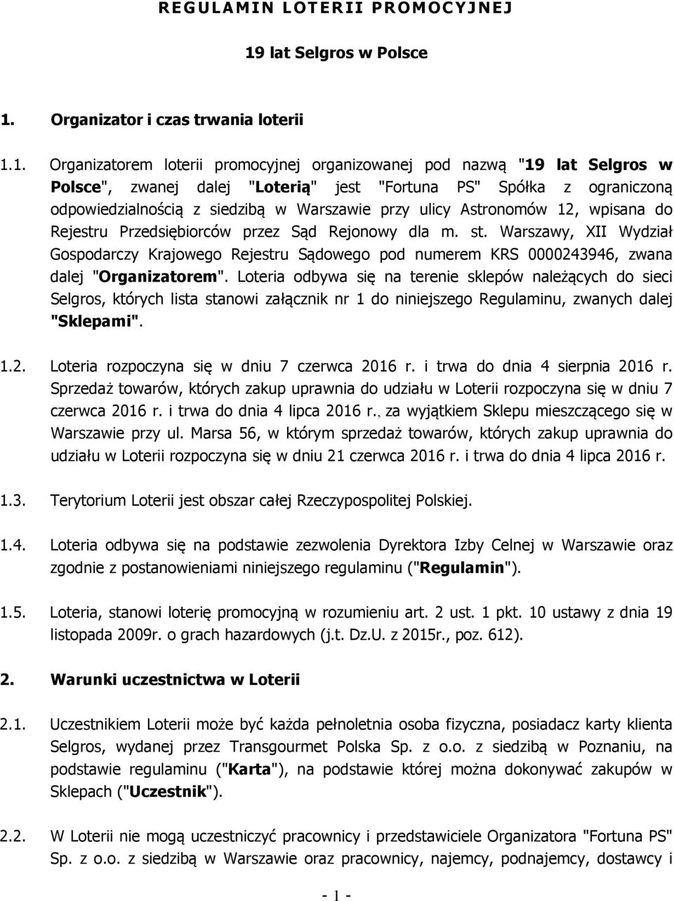 Organizator i czas trwania loterii 1.