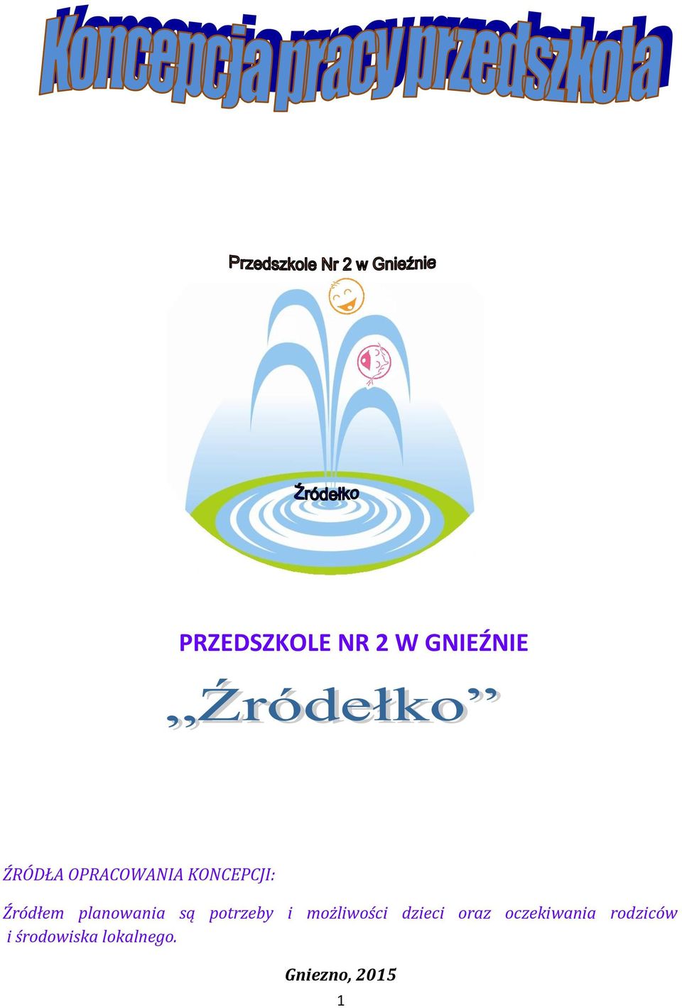 są potrzeby i możliwości dzieci oraz