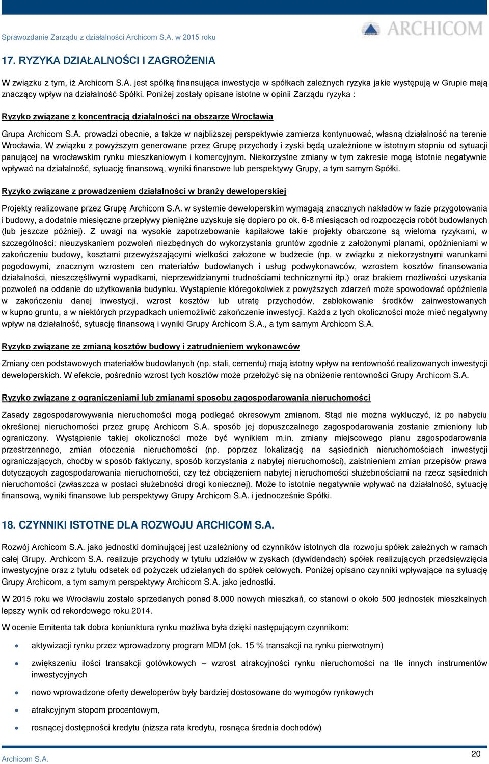 kontynuować, własną działalność na terenie Wrocławia.