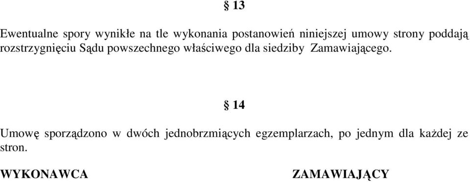 dla siedziby Zamawiającego.