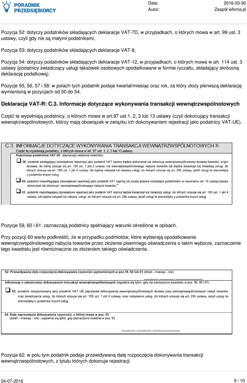 mowa w art. 114 ust. 3 ustawy (podatnicy świadczący usługi taksówek osobowych opodatkowane w formie ryczałtu, składający skróconą deklarację podatkową).