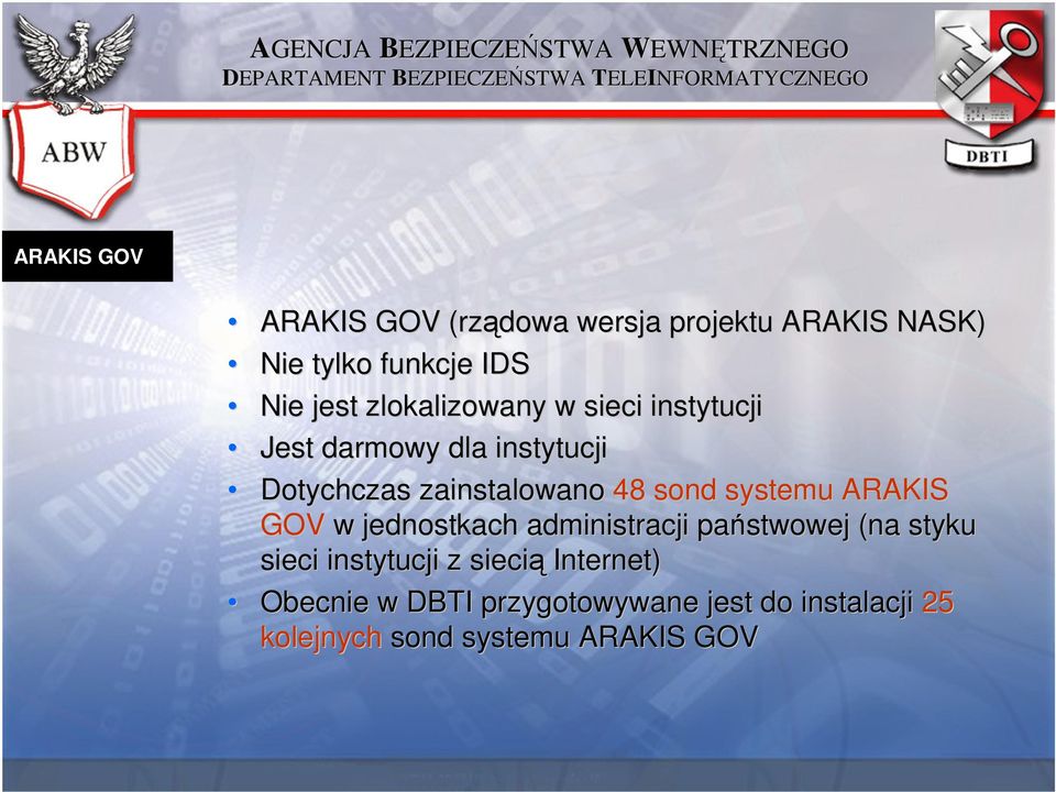 systemu ARAKIS GOV w jednostkach administracji państwowej (na styku sieci instytucji z siecią