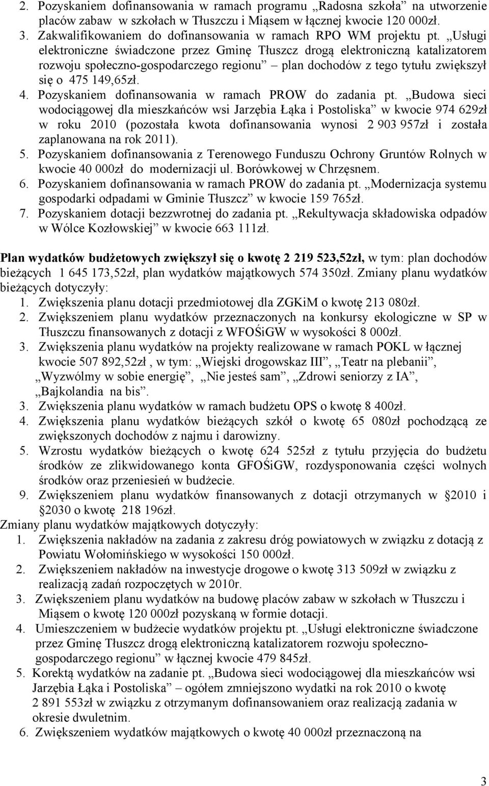 Usługi elektroniczne świadczone przez Gminę Tłuszcz drogą elektroniczną katalizatorem rozwoju społeczno-gospodarczego regionu plan dochodów z tego tytułu zwiększył się o 47