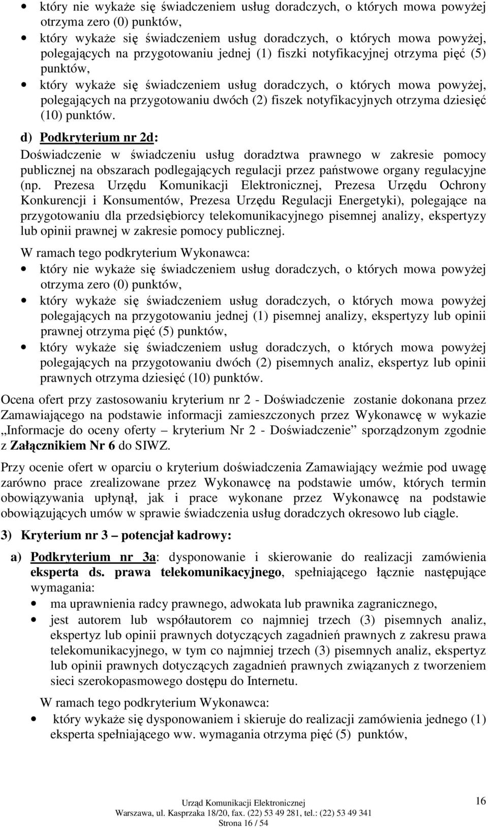 notyfikacyjnych otrzyma dziesięć (10) punktów.