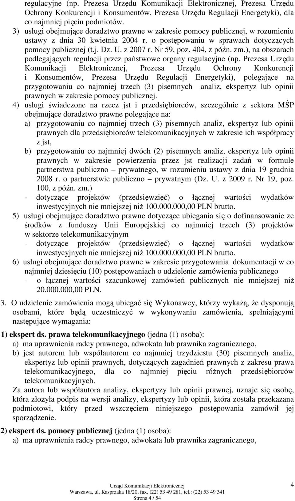 Nr 59, poz. 404, z późn. zm.), na obszarach podlegających regulacji przez państwowe organy regulacyjne (np.