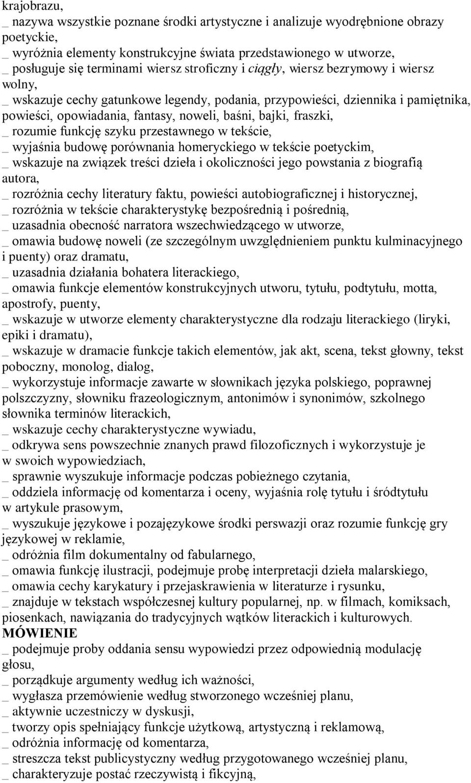 fraszki, _ rozumie funkcję szyku przestawnego w tekście, _ wyjaśnia budowę porównania homeryckiego w tekście poetyckim, _ wskazuje na związek treści dzieła i okoliczności jego powstania z biografią