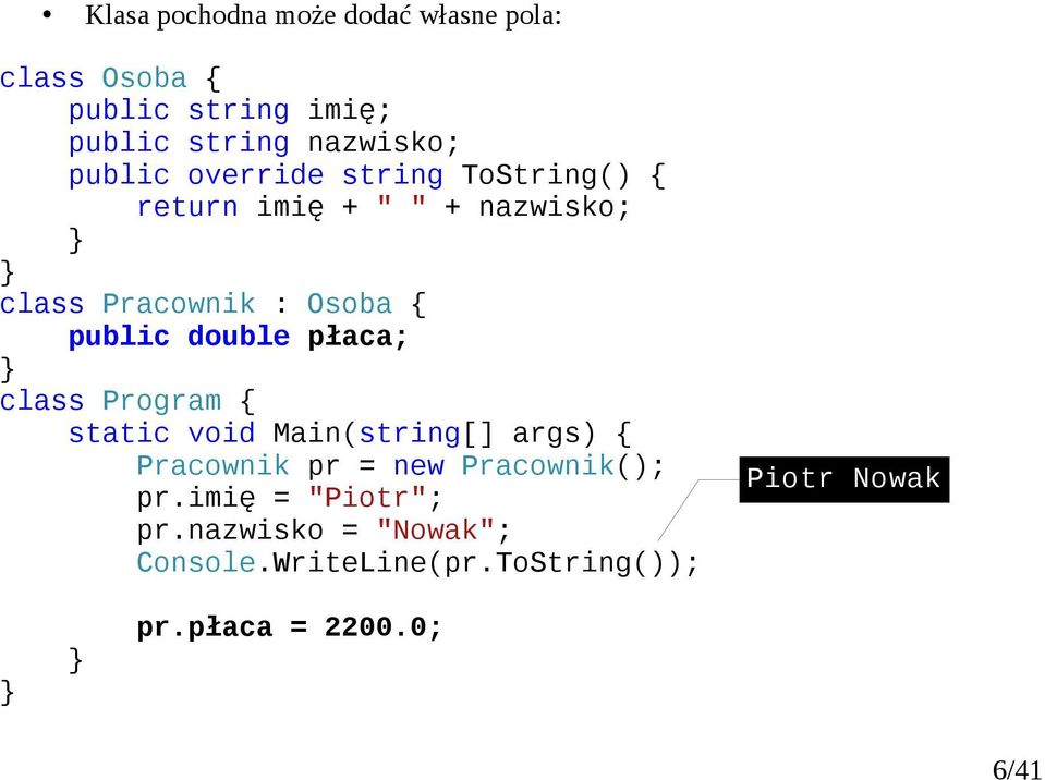 public double płaca; class Program static void Main(string[] args) Pracownik pr = new Pracownik();