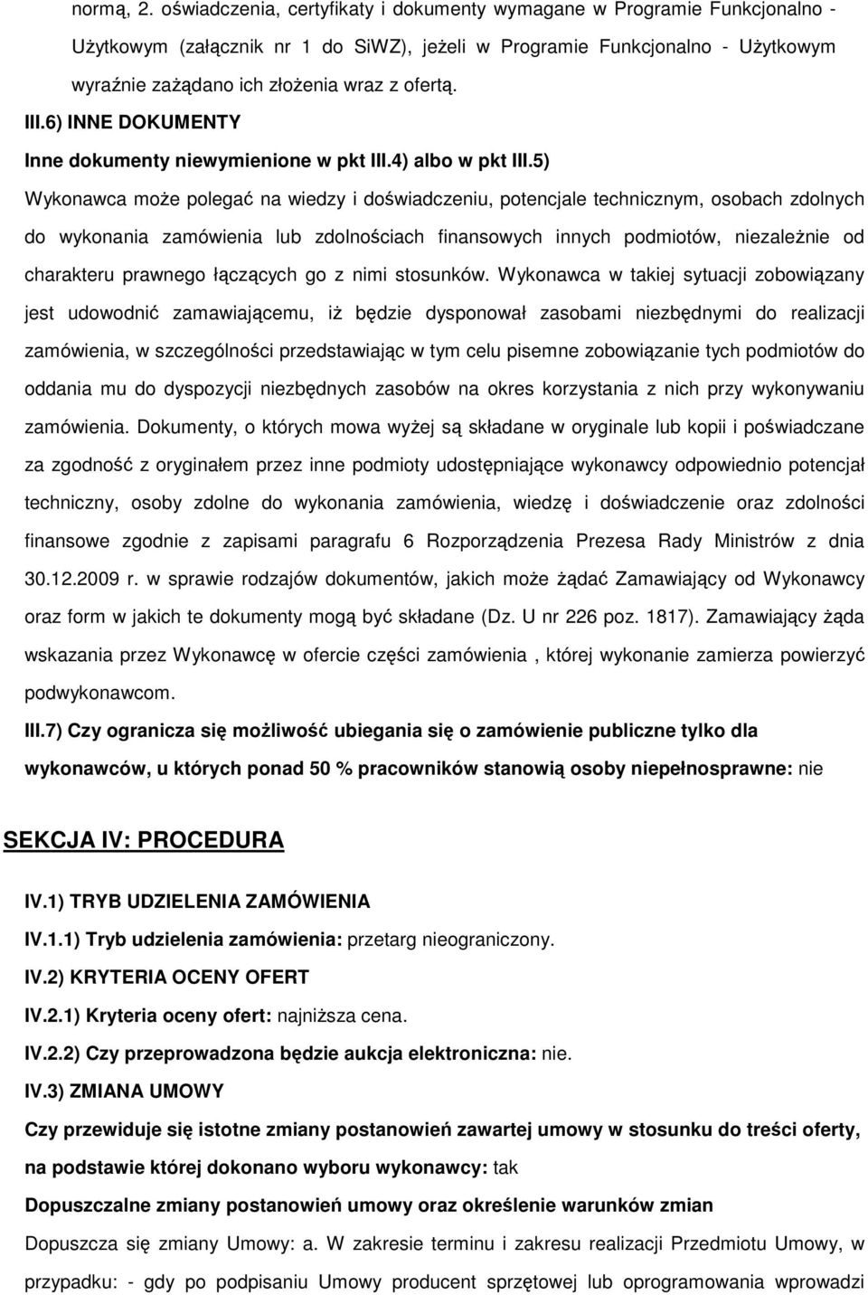 III.6) INNE DOKUMENTY Inne dokumenty niewymienione w pkt III.4) albo w pkt III.