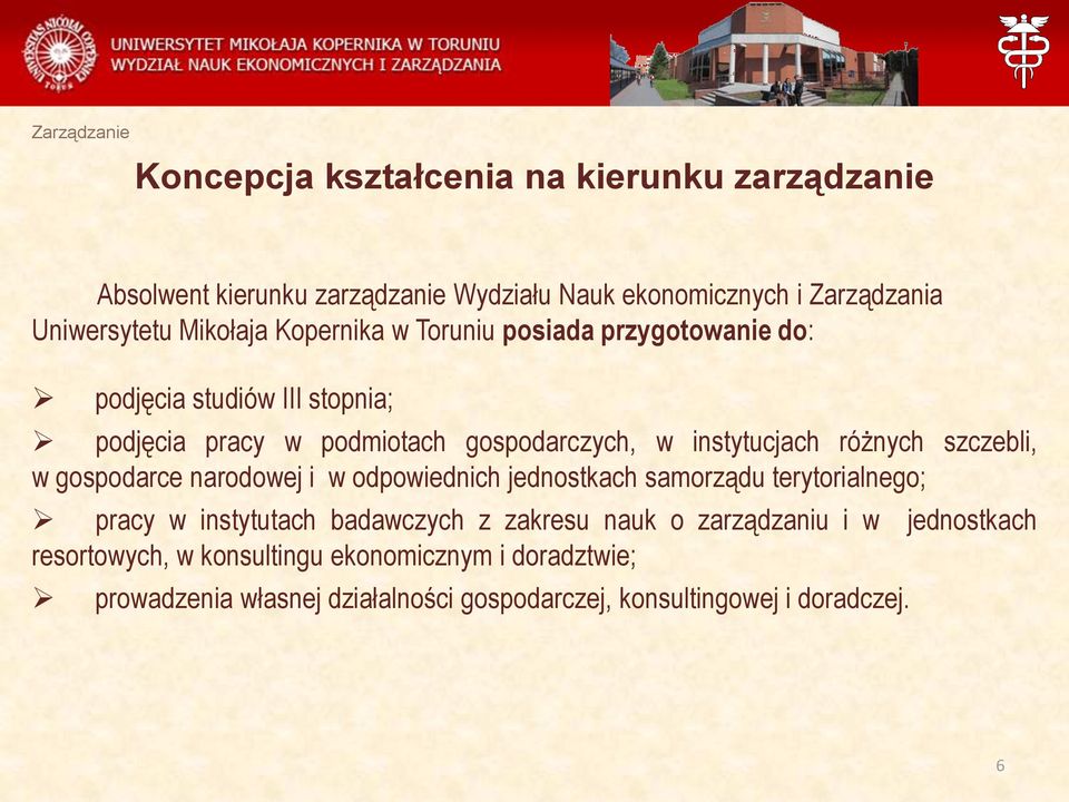 różnych szczebli, w gospodarce narodowej i w odpowiednich jednostkach samorządu terytorialnego; pracy w instytutach badawczych z zakresu nauk o