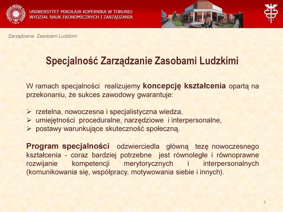 warunkujące skuteczność społeczną.