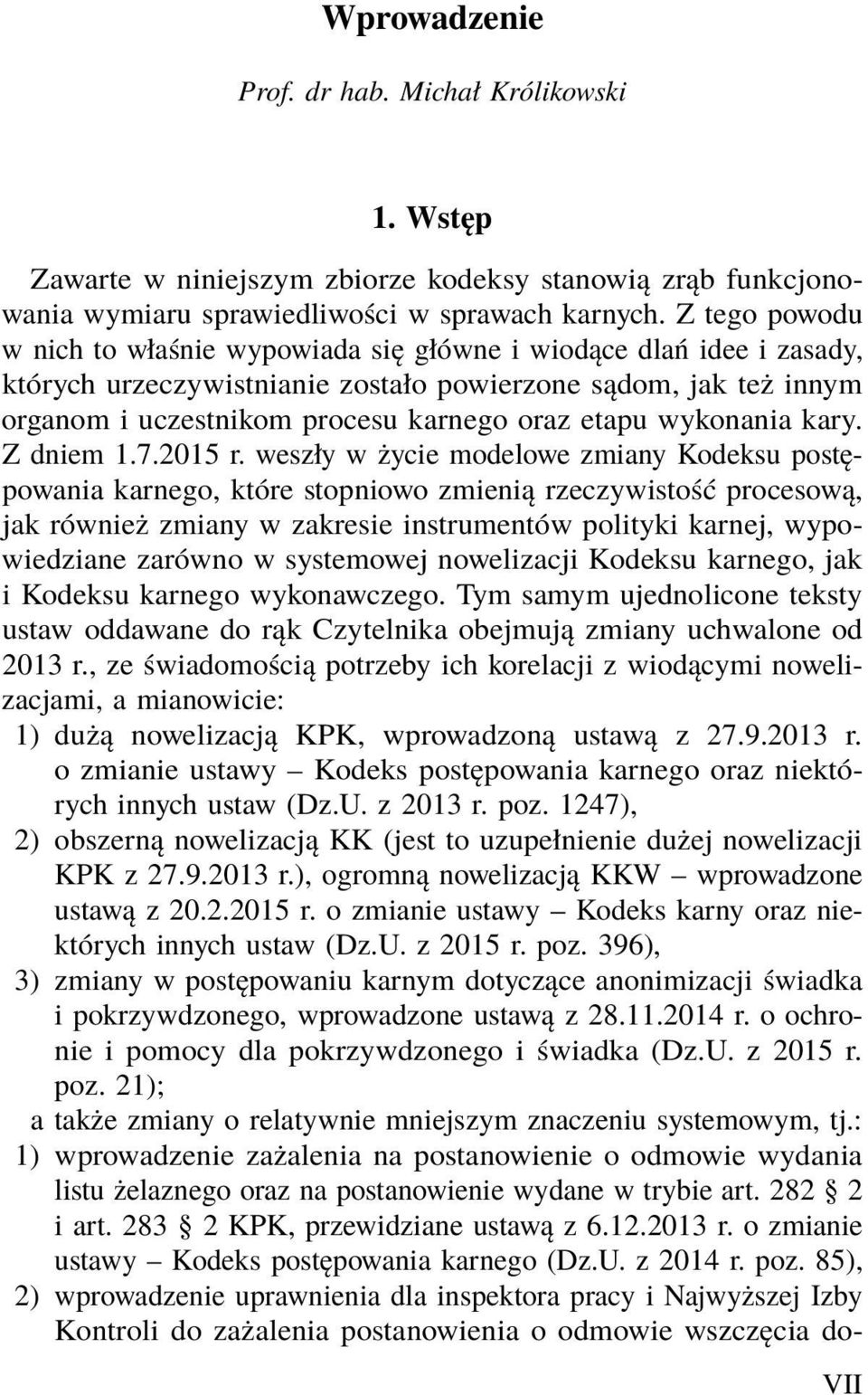 wykonania kary. Z dniem 1.7.2015 r.