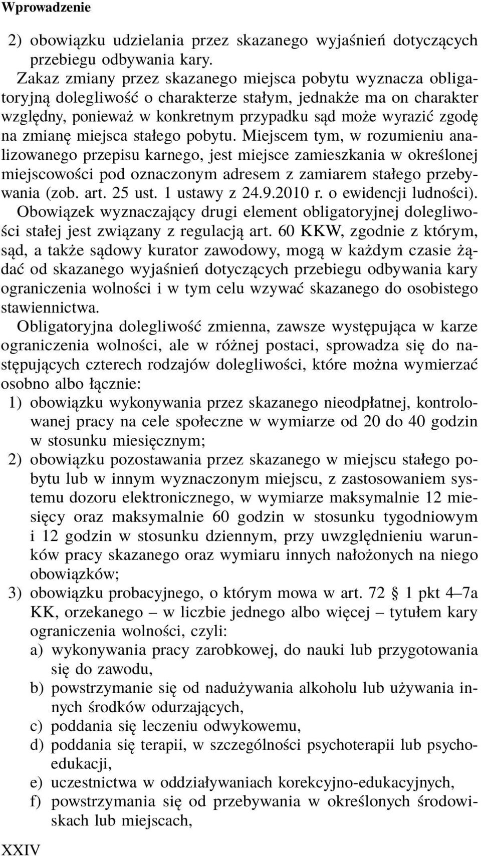 zmianę miejsca stałego pobytu.