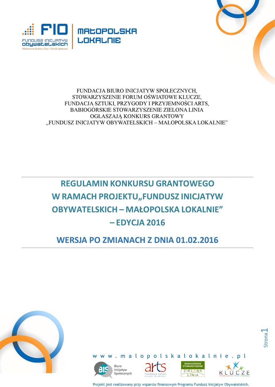 FUNDUSZ INICJATYW OBYWATELSKICH MAŁOPOLSKA LOKALNIE REGULAMIN KONKURSU GRANTOWEGO W RAMACH PROJEKTU