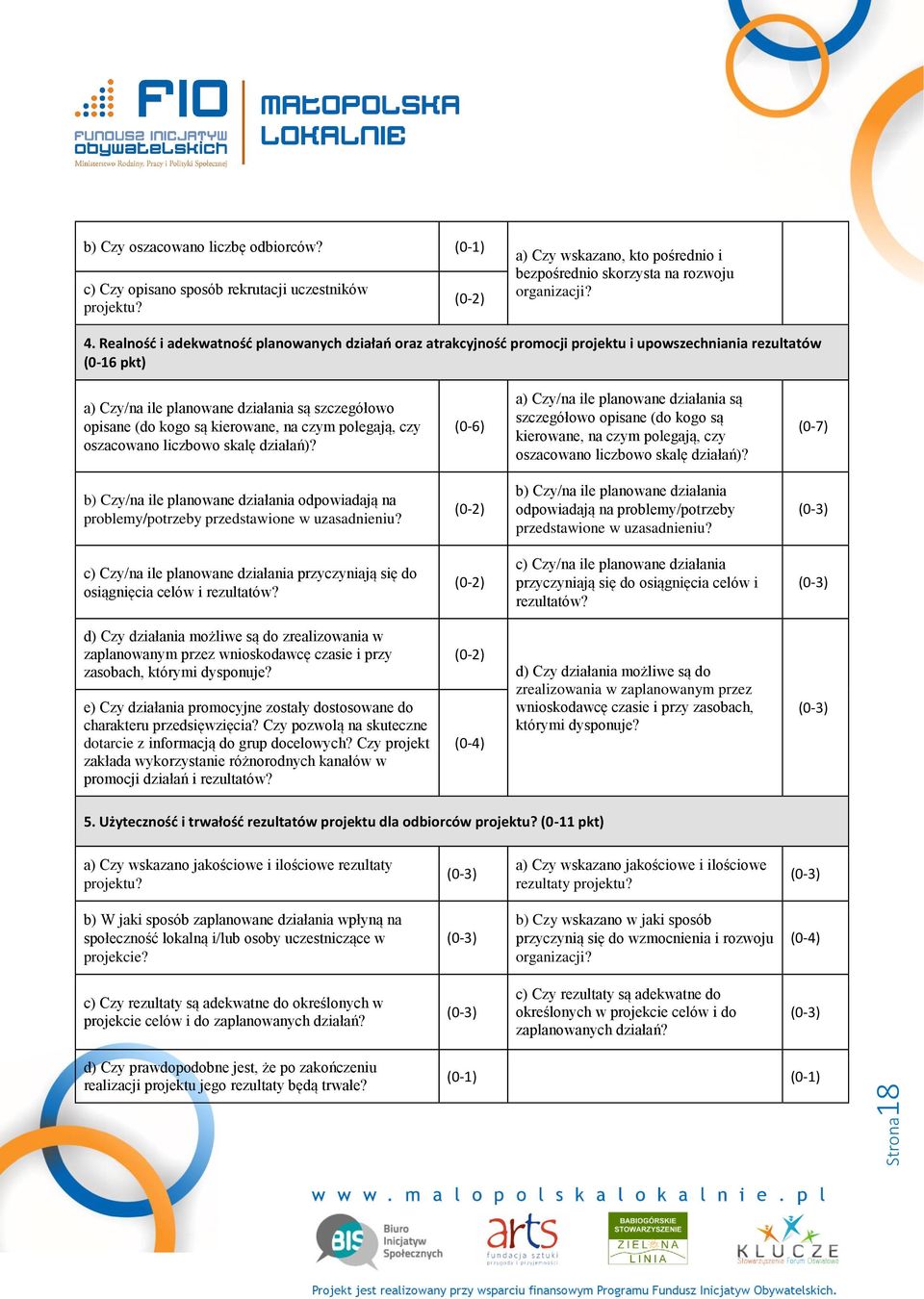 na czym polegają, czy oszacowano liczbowo skalę działań)?