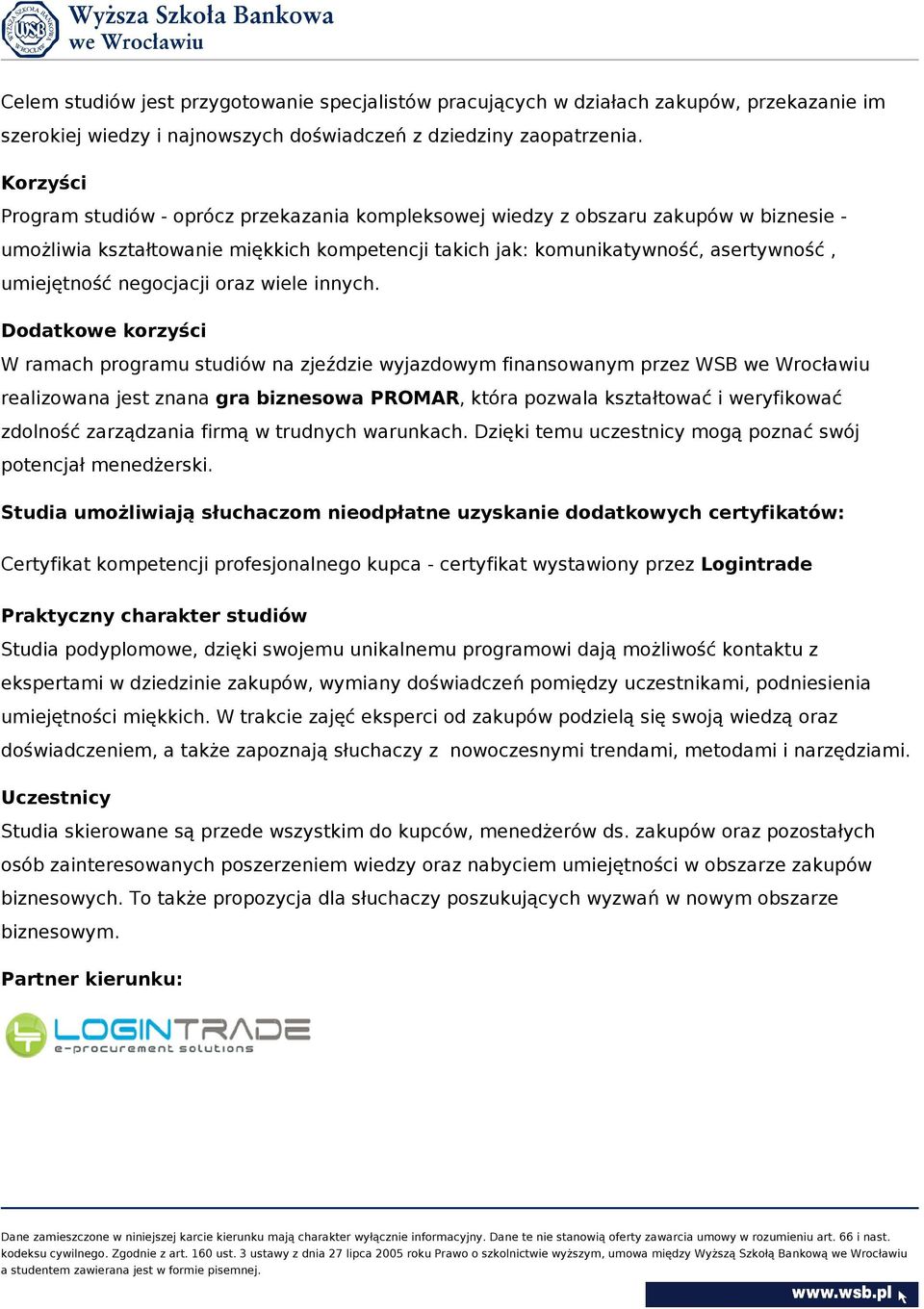 negocjacji oraz wiele innych.