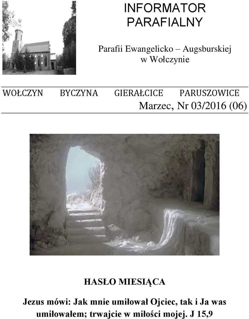 03/2016 (06) HASŁO MIESIĄCA Jezus mówi: Jak mnie umiłował