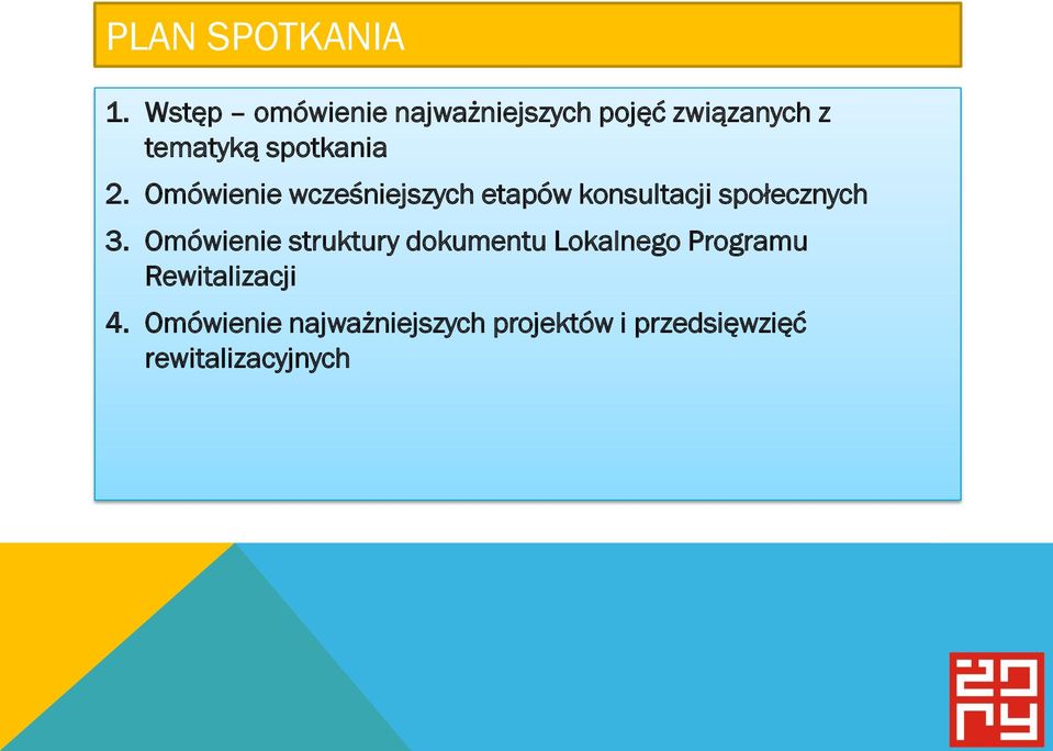 Omówienie wcześniejszych etapów konsultacji społecznych 3.