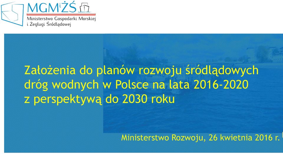 lata 2016-2020 z perspektywą do 2030