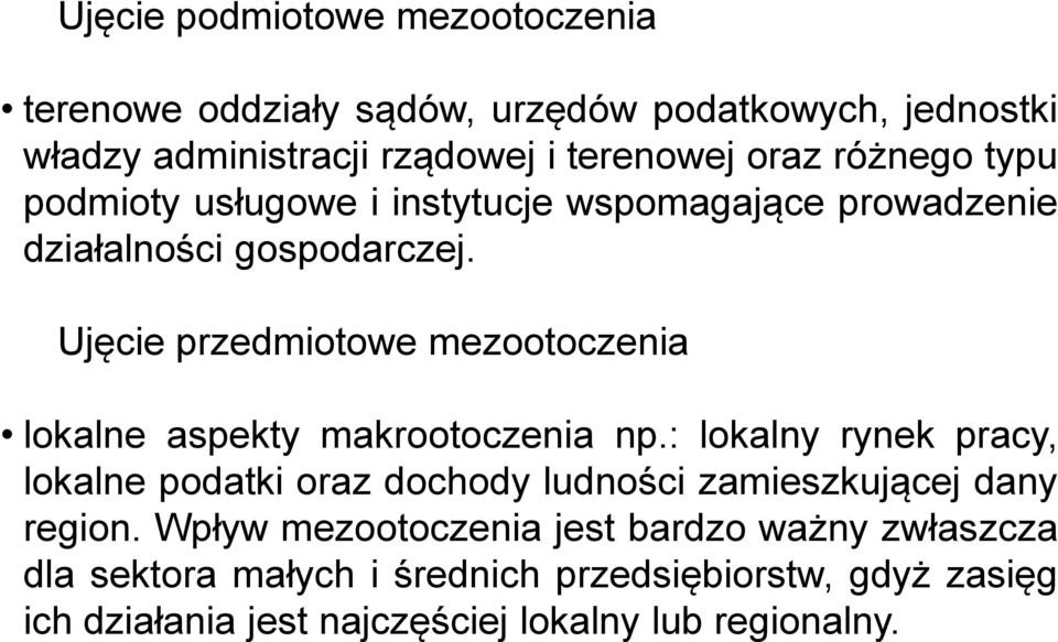 Ujęcie przedmiotowe mezootoczenia lokalne aspekty makrootoczenia np.