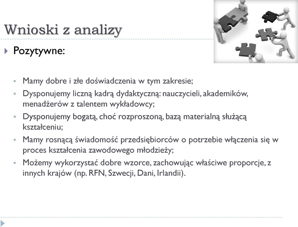 służącą kształceniu; Mamy rosnącą świadomość przedsiębiorców o potrzebie włączenia się w proces kształcenia