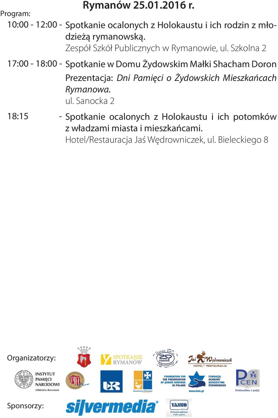 Szkolna 2 17:00-18:00-18:15 - Spotkanie w Domu Żydowskim Małki Shacham Doron Prezentacja: Dni Pamięci o