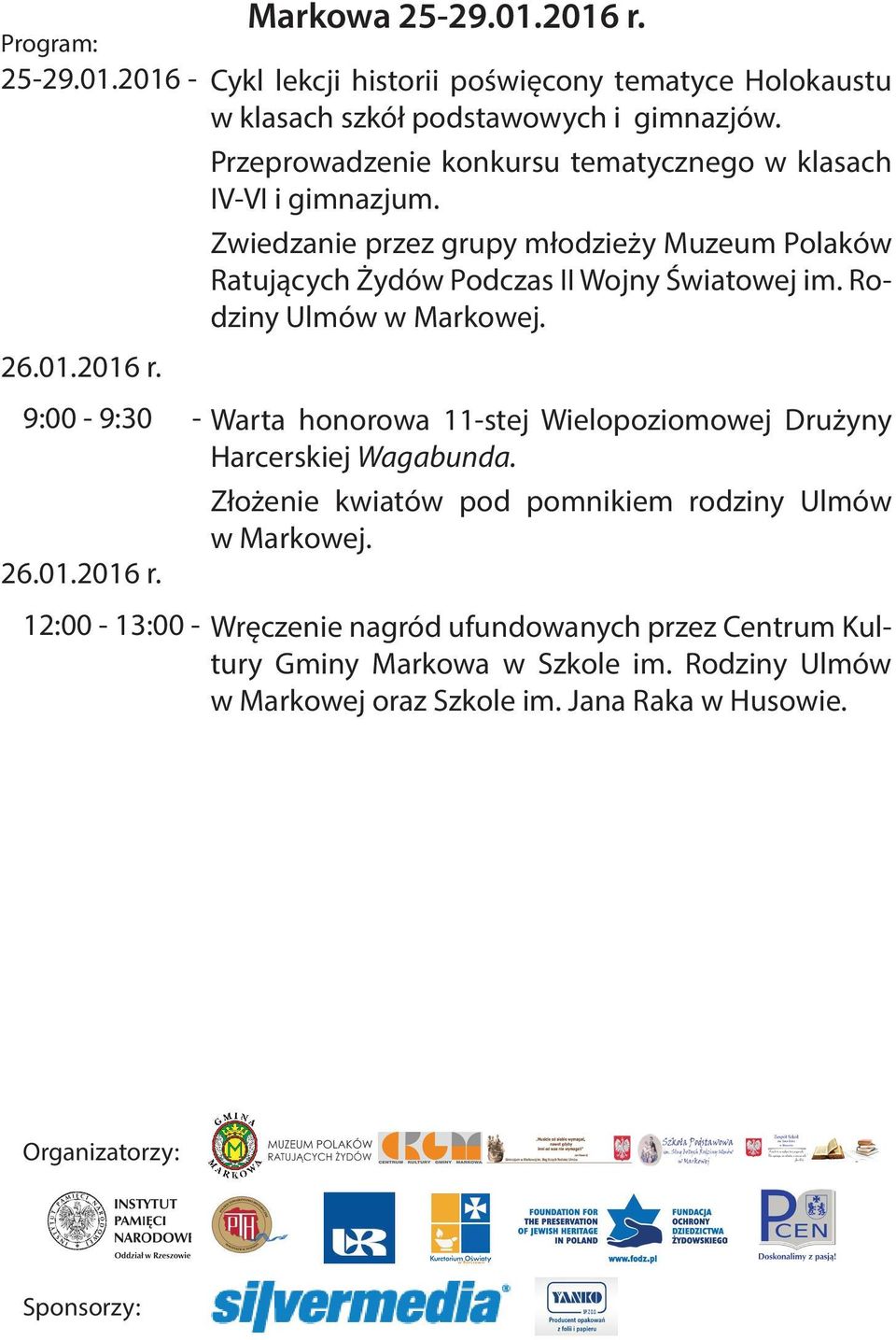 Zwiedzanie przez grupy młodzieży Muzeum Polaków Ratujących Żydów Podczas II Wojny Światowej im. Rodziny Ulmów w Markowej.