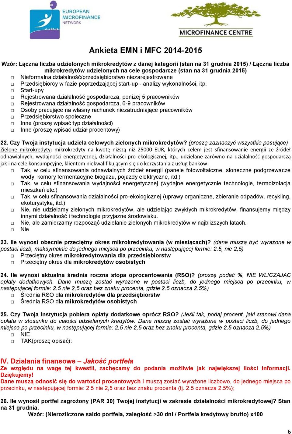 Start-upy Rejestrowana działalność gospodarcza, poniżej 5 pracowników Rejestrowana działalność gospodarcza, 6-9 pracowników Osoby pracujące na własny rachunek niezatrudniające pracowników