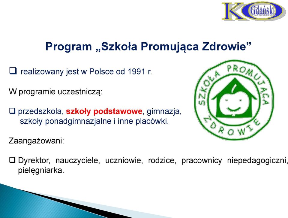 szkoły ponadgimnazjalne i inne placówki.