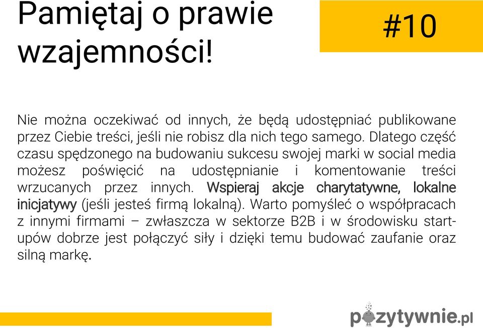 Dlatego część czasu spędzonego na budowaniu sukcesu swojej marki w social media możesz poświęcić na udostępnianie i komentowanie treści