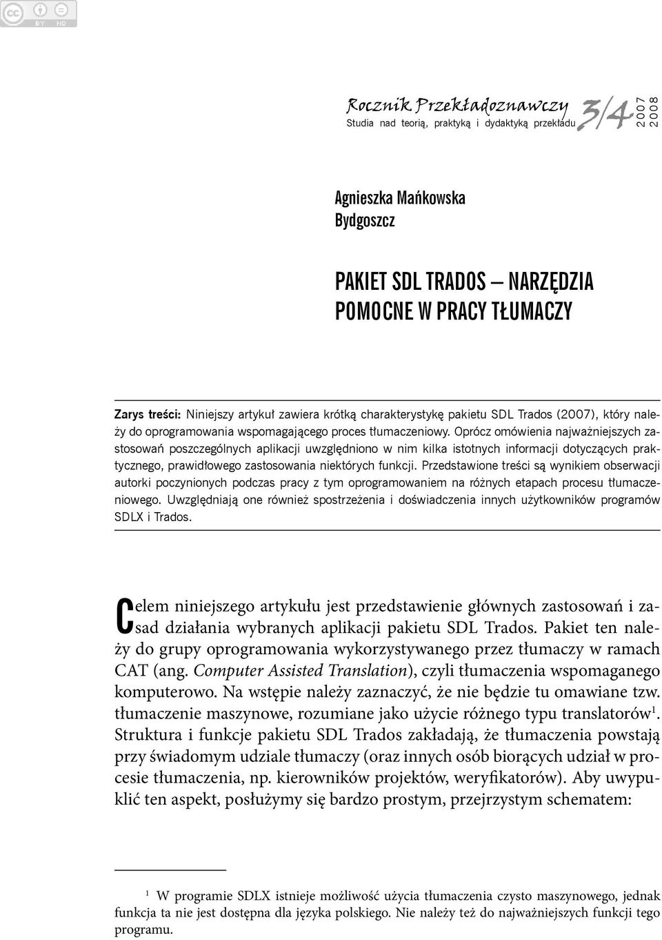 Oprócz omówienia najważniejszych zastosowań poszczególnych aplikacji uwzględniono w nim kilka istotnych informacji dotyczących praktycznego, prawidłowego zastosowania niektórych funkcji.