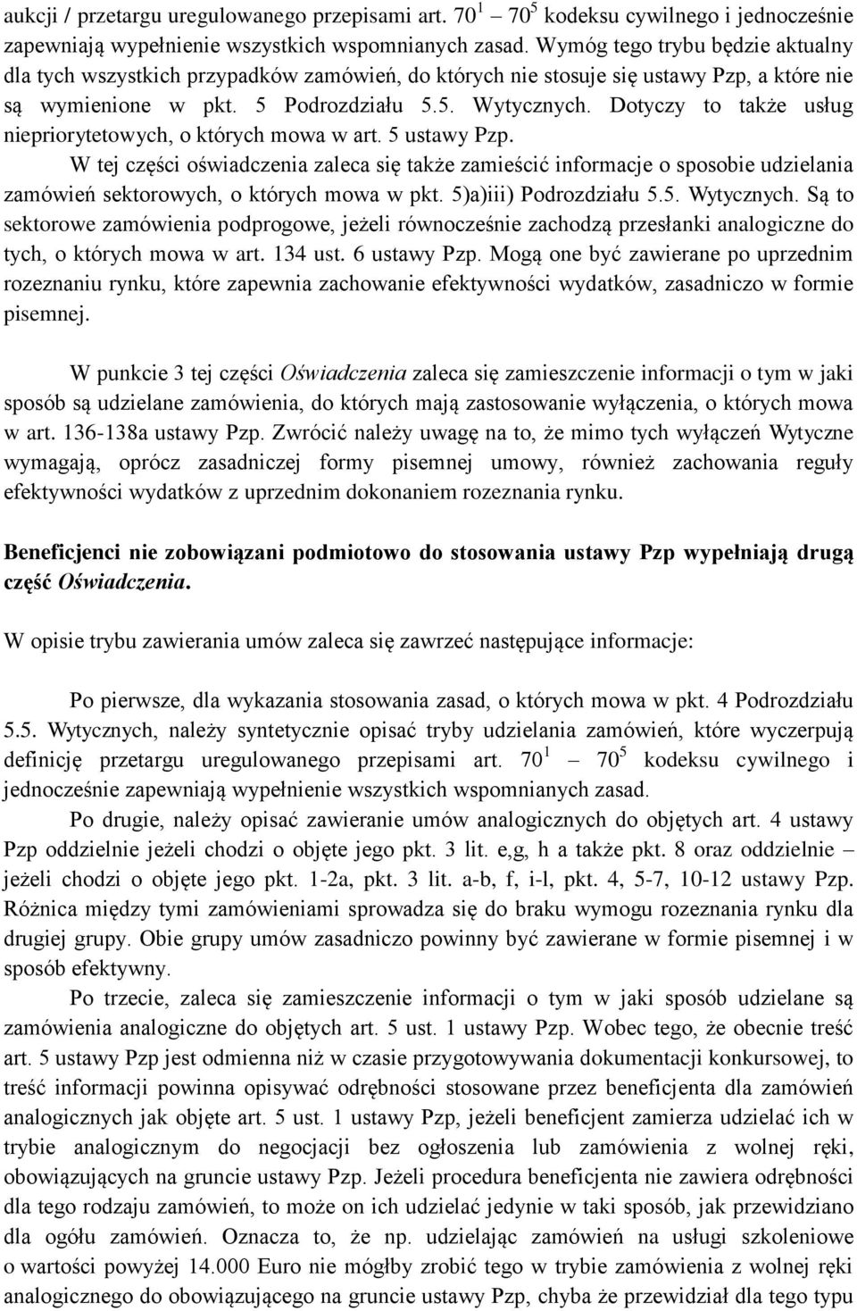 Dotyczy to także usług niepriorytetowych, o których mowa w art. 5 ustawy Pzp.
