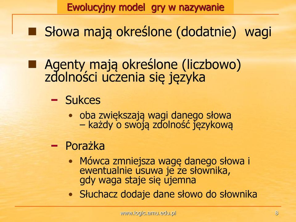 swoją zdolność językową Porażka Mówca zmniejsza wagę danego słowa i ewentualnie usuwa je ze