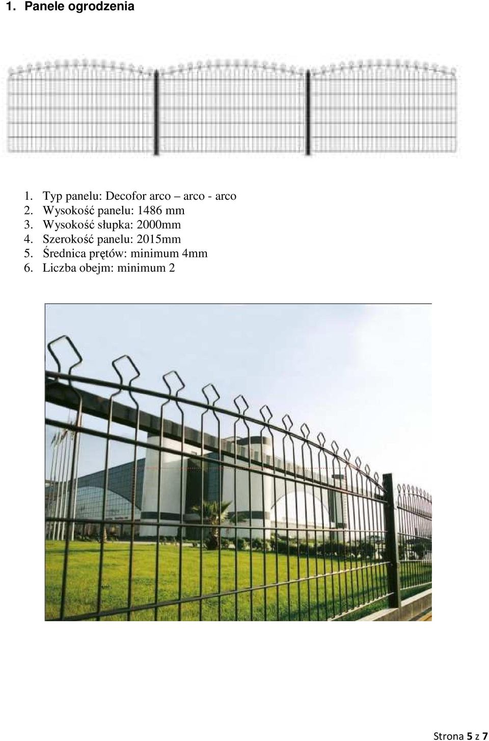 Wysokość panelu: 1486 mm 3. Wysokość słupka: 2000mm 4.