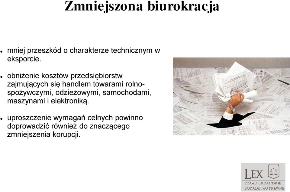 obniżenie kosztów przedsiębiorstw zajmujących się handlem towarami