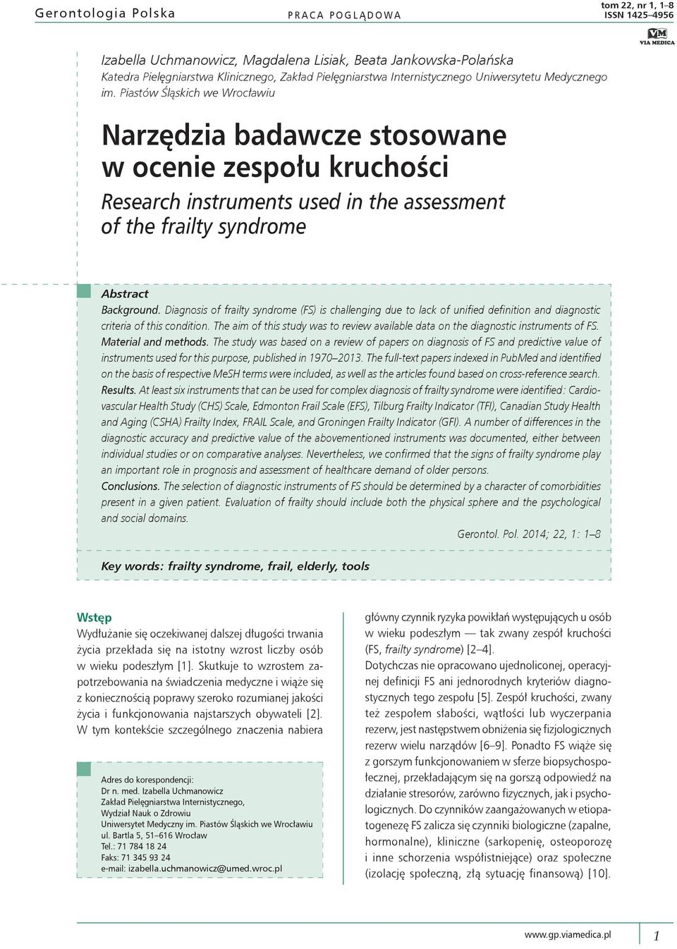 Piastów Śląskich we Wrocławiu Narzędzia badawcze stosowane w ocenie zespołu kruchości Research instruments used in the assessment of the frailty syndrome Abstract Background.