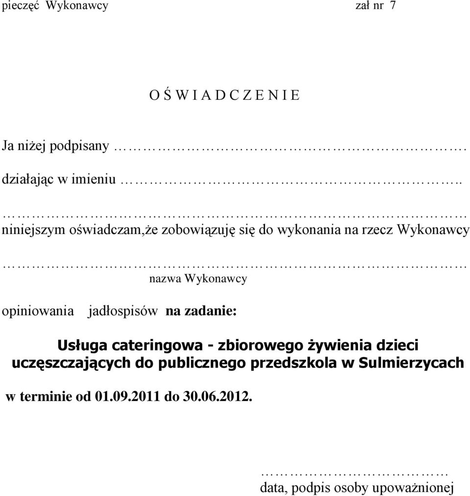 opiniowania jadłospisów na zadanie: Usługa cateringowa - zbiorowego żywienia dzieci