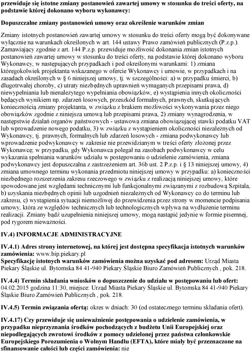 Zamawiający zgodnie z art. 144 P.z.p.