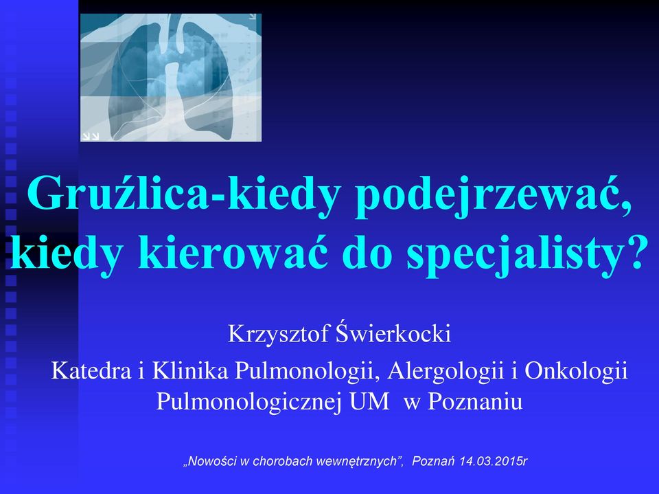 Krzysztof Świerkocki Katedra i Klinika Pulmonologii,