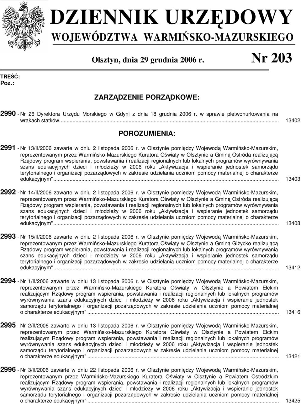 .. 13402 POROZUMIENIA: 2991 - Nr 13/II/2006 zawarte w dniu 2 listopada 2006 r.