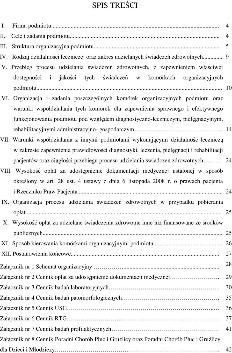 Organizacja i zadania poszczególnych komórek organizacyjnych podmiotu oraz warunki współdziałania tych komórek dla zapewnienia sprawnego i efektywnego funkcjonowania podmiotu pod względem