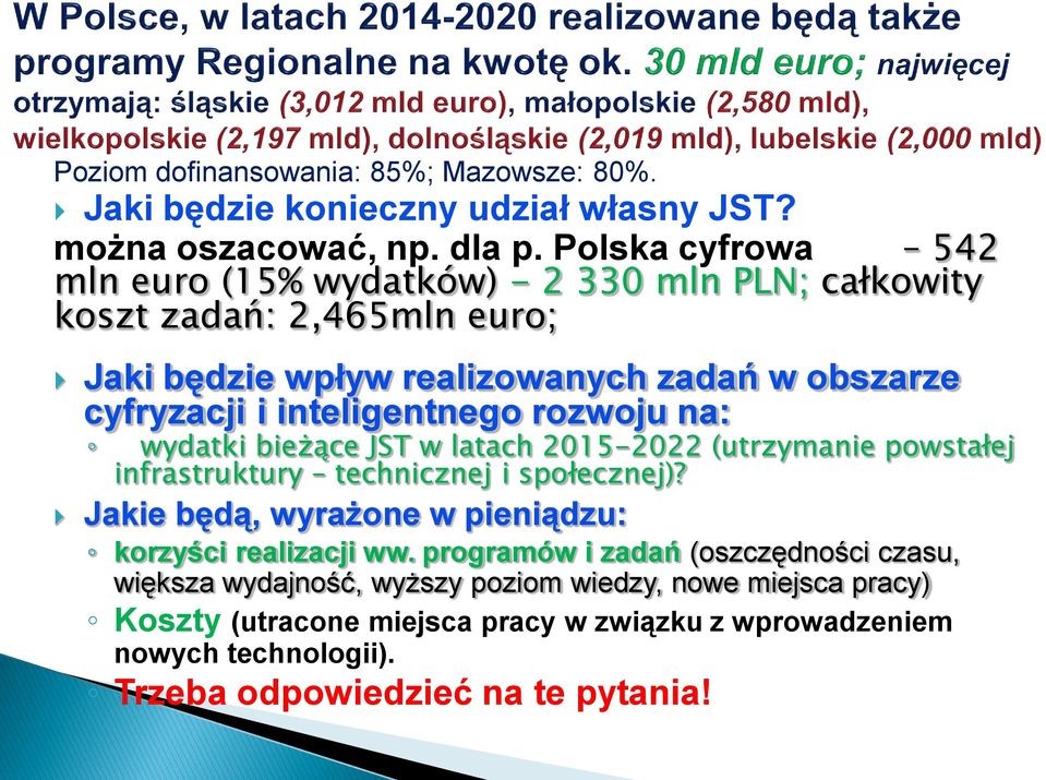 inteligentnego rozwoju na: wydatki bieżące JST w latach 2015-2022 (utrzymanie powstałej infrastruktury technicznej i społecznej)?