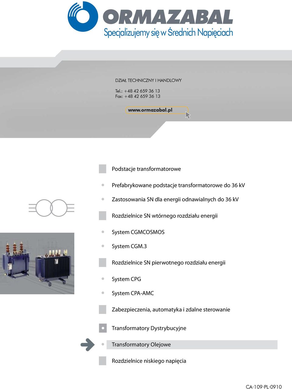 36 kv Rozdzielnice SN wtórnego rozdziału energii System CGMCOSMOS System CGM.