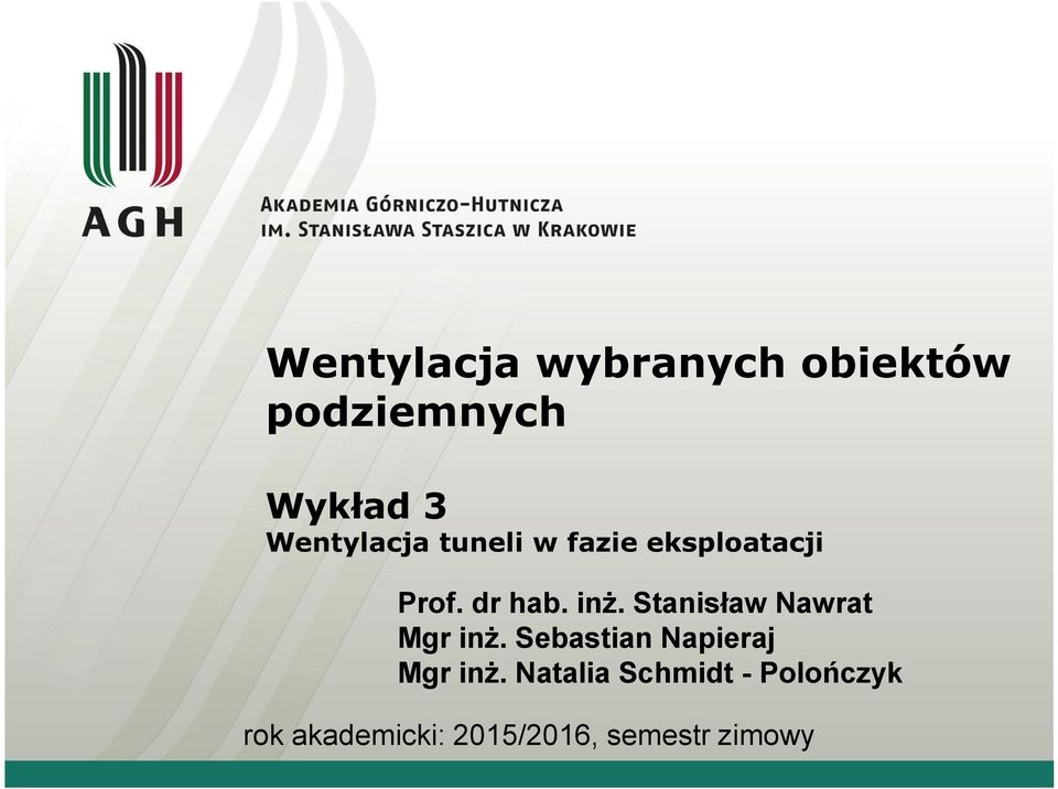 Stanisław Nawrat Mgr inż. Sebastian Napieraj Mgr inż.